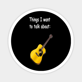 Things I want to talk about - Guitar Magnet